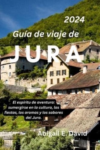 Guía De Viaje De Jura 2024