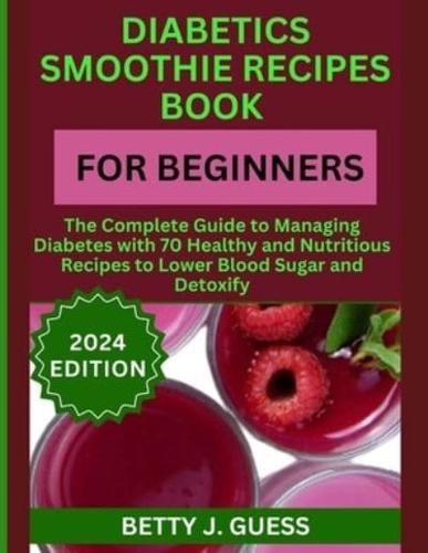 Diabetics Smoothie Recipes Book for Beginners