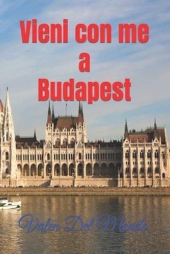 Vieni Con Me a Budapest