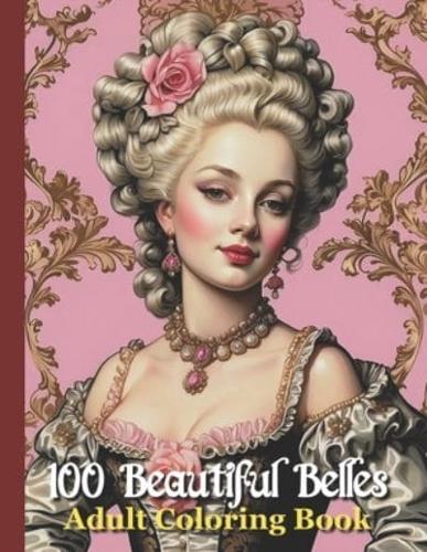 100 Beautiful Belles Adult Coloring Book