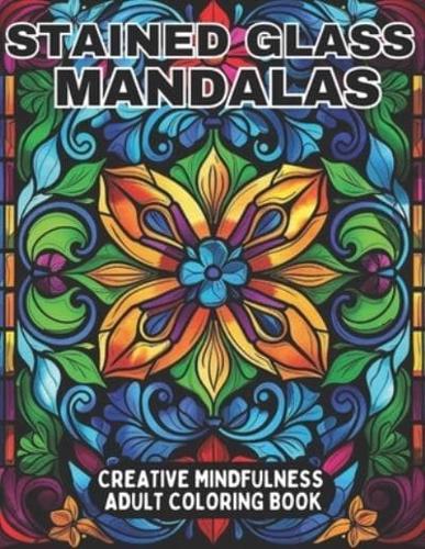 Stained Glass Mandalas Creative Mindfulness Adult Coloring Book