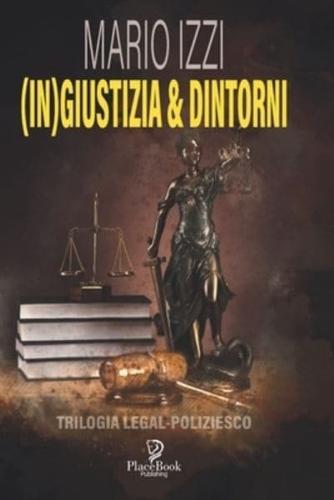 (In)Giustizia & Dintorni