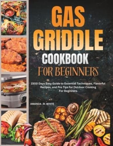 Gas Griddle Cookbook For Beginners