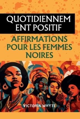 Affirmations Positives Quotidiennes Pour Les Femmes Noires