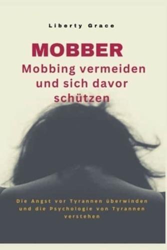 Mobber - Mobbing Vermeiden Und Sich Davor Schützen