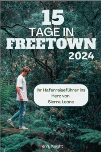15 Tage in Freetown 2024