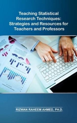 Teaching Statistical Research Techniques