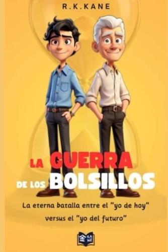 La Guerra De Los Bolsillos