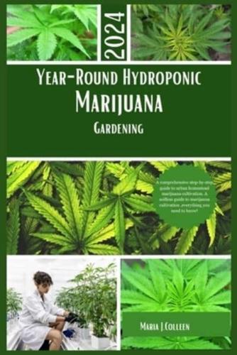 Year-Round Hydroponic Marijuana Gardening