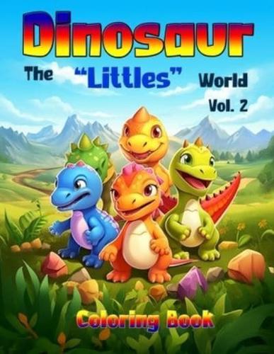 Dinosaur - The "Littles" World - Vol 2, Coloring Book