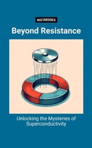 Beyond Resistance