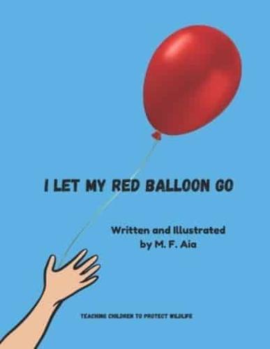 I Let My Red Balloon Go