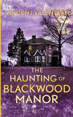 The Haunting of Blackwood Manor