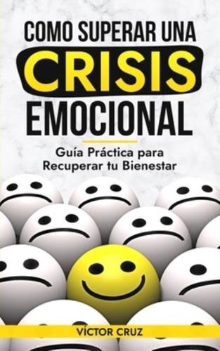 Como Superar Una Crisis Emocional