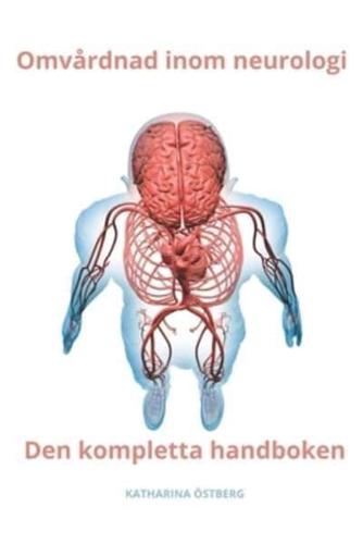 Omvårdnad Inom Neurologi Den Kompletta Handboken