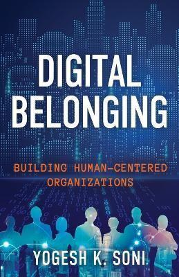 Digital Belonging: Building Human-Centered Organizations