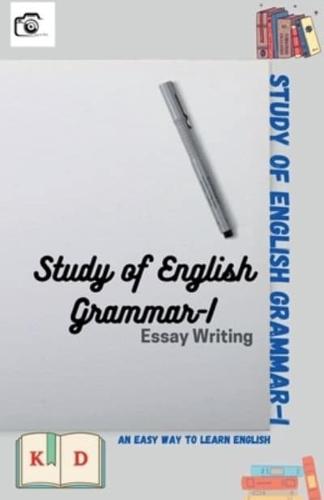 Study of English Grammar-I : Essay Writing