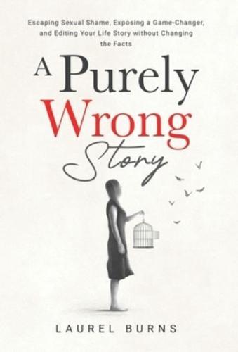 A Purely Wrong Story