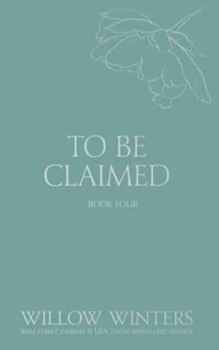 To Be Claimed