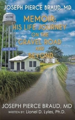 His Life Journey on The Gravel Road and Beyond