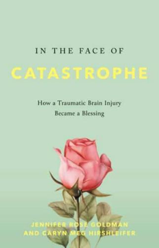 In the Face of Catastrophe
