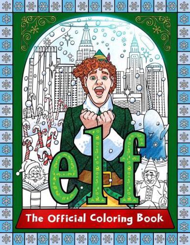 Elf: The Official Coloring Book
