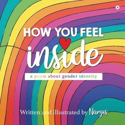 How You Feel Inside : A Poem About Gender Identity