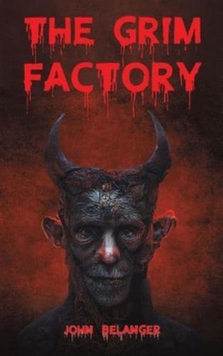 The Grim Factory