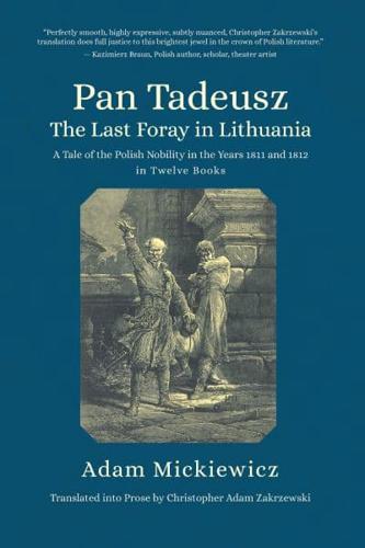Pan Tadeusz, or the Last Foray in Lithuania