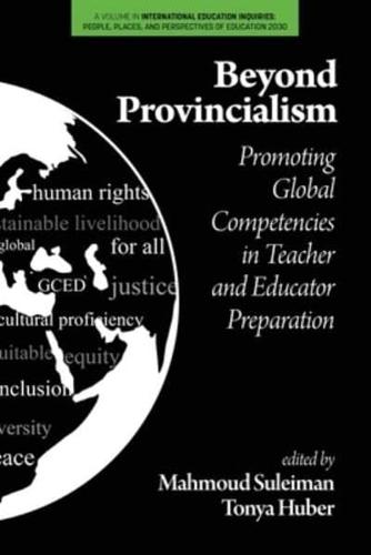 Beyond Provincialism: Promoting Global Competencies in Teacher and Educator Preparation