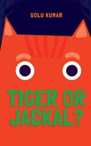 Tiger or Jackal?