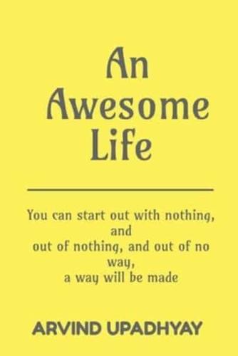 An Awesome Life