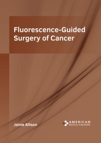 Fluorescence-Guided Surgery of Cancer