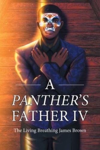 A Panther's Father IV