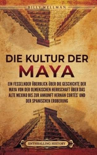 Die Kultur Der Maya