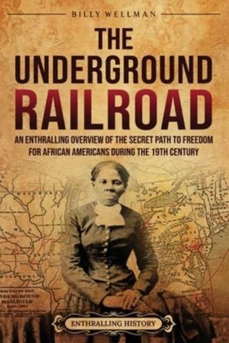 The Underground Railroad