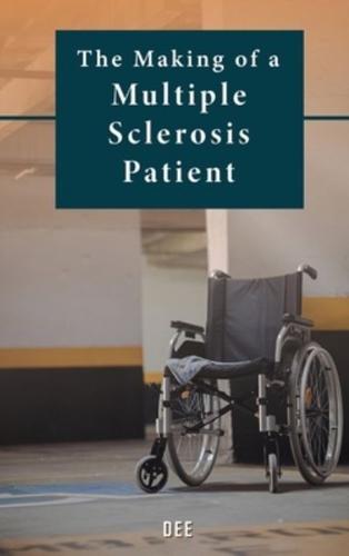 The Making of a Multiple Sclerosis Patient