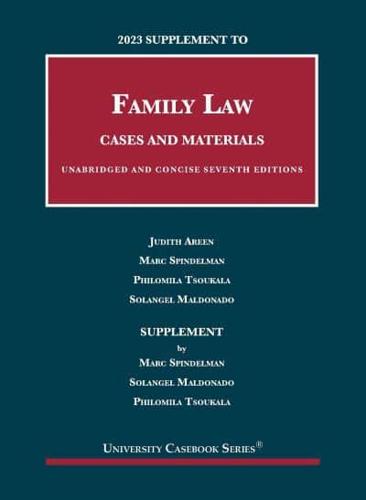 2023 Supplement to Family Law, Cases and Materials, Unabridged and Concise