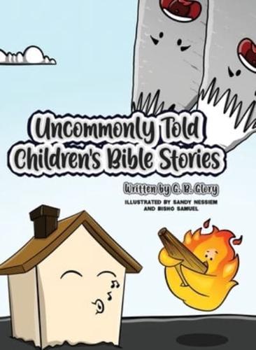 Uncommonly Told Children's Bible Stories