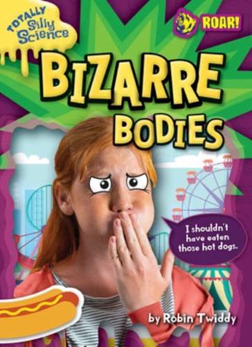 Bizarre Bodies