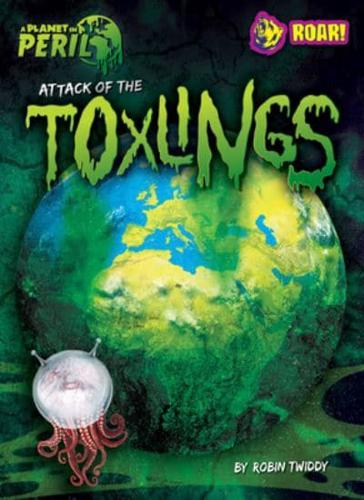 Attack of the Toxlings