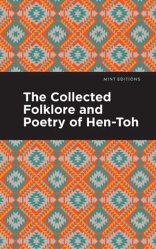 The Collected Folklore and Poetry of Hen-Toh