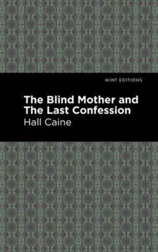 The Blind Mother and The Last Confession