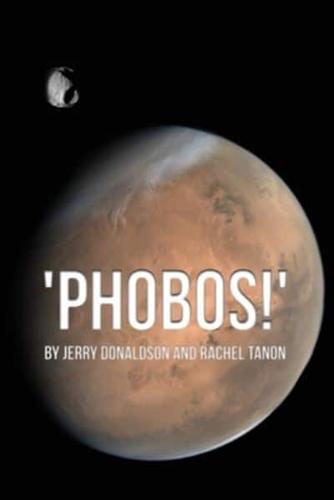 'Phobos!'