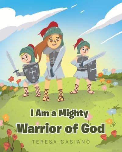 I Am a Mighty Warrior of God
