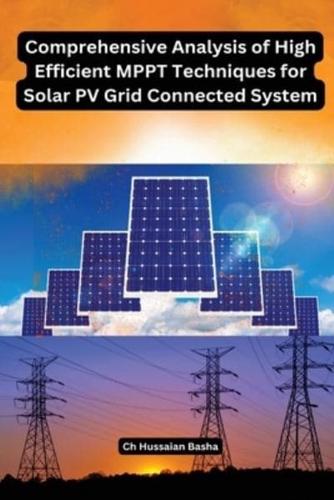 Comprehensive Analysis of High Efficient MPPT Techniques for Solar PV Grid Connected System