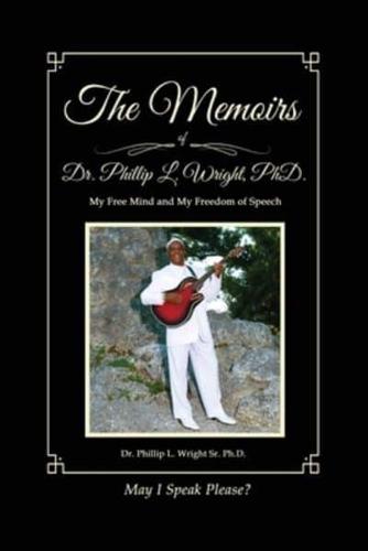 The Memoirs of Dr. Phillip L. Wright PhD