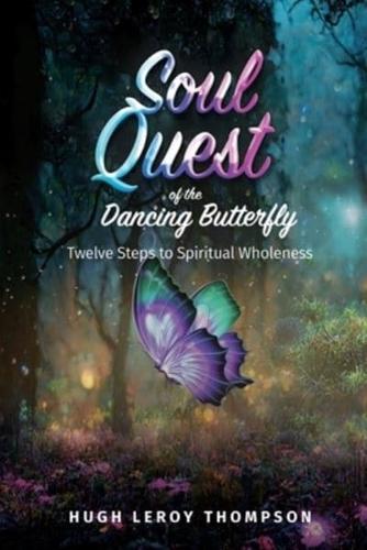 Soul Quest of the Dancing Butterfly