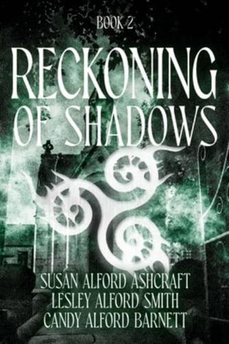 Reckoning of Shadows