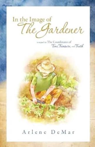 In the Image of the Gardener